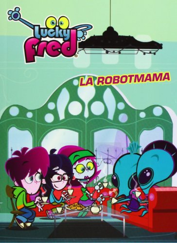 Stock image for Lucky Fred. La robotmama for sale by Iridium_Books