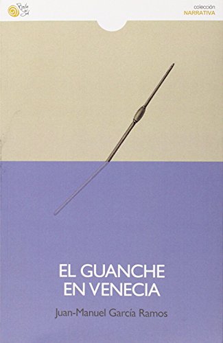 Imagen de archivo de EL GUANCHE EN VENECIA a la venta por KALAMO LIBROS, S.L.