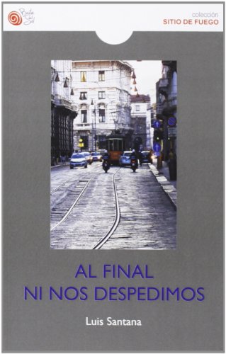 Stock image for AL FINAL NI NOS DESPEDIMOS for sale by KALAMO LIBROS, S.L.