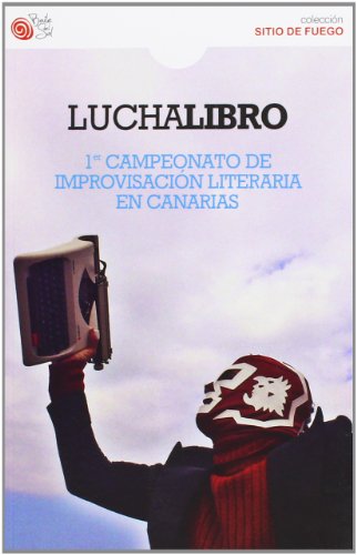 Stock image for Luchalibro. Primer Campeonato de Improvisacin Literaria en Canarias for sale by Hamelyn