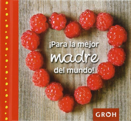Stock image for Para la mejor madre del mundo for sale by AG Library
