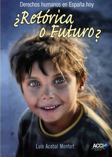 Beispielbild fr Retrica o futuro?: Derechos humanos en Espaa hoy zum Verkauf von Revaluation Books