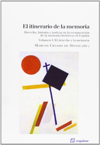 Stock image for EL ITINERARIO DE LA MEMORIA. Derecho, historia y justicia en la recuperacin de la memoria histrica en Espaa (Volumen I): El derecho y la memoria for sale by Libreria HYPATIA BOOKS