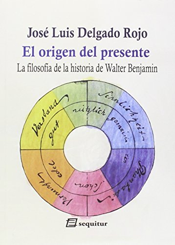 9788415707370: El Origen Del Presente: La filosofa de la historia de Walter Benjamin (LIBROS DEL CIUDADANO)