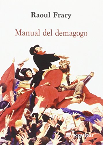 Imagen de archivo de MANUAL DEL DEMAGOGO a la venta por KALAMO LIBROS, S.L.