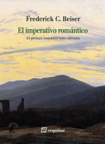 Beispielbild fr El imperativo romntico : el primer romanticismo alemn zum Verkauf von medimops