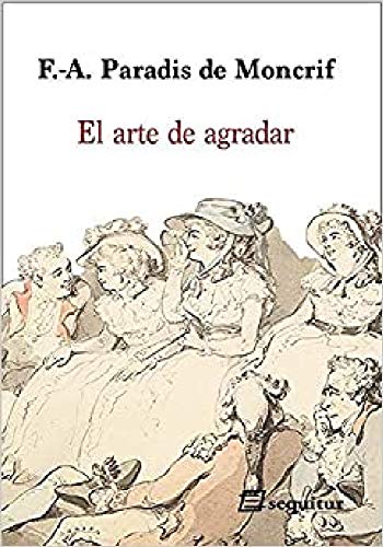 Imagen de archivo de EL ARTE DE AGRADAR a la venta por KALAMO LIBROS, S.L.