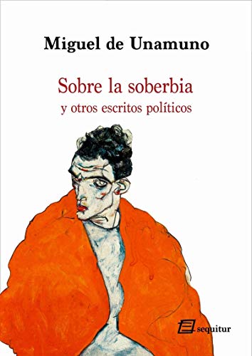 Imagen de archivo de SOBRE LA SOBERBIA Y OTROS ESCRITOS POLITICOS a la venta por KALAMO LIBROS, S.L.