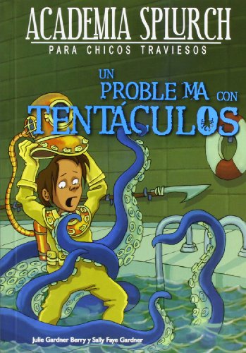 Beispielbild fr Un problema con tentáculos: Academia Splurch (Spanish Edition) zum Verkauf von ThriftBooks-Dallas