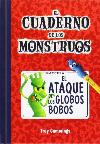 Stock image for EL CUADERNO DE LOS MONSTRUOS 1: EL ATAQUE DE LOS GLOBOS BOBOS for sale by KALAMO LIBROS, S.L.