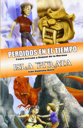 Imagen de archivo de PERDIDOS EN EL TIEMPO - ISLA PIRATA a la venta por KALAMO LIBROS, S.L.