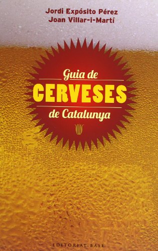 Imagen de archivo de Guia de cerveses de Catalunya (Base Histrica, Band 96) a la venta por medimops
