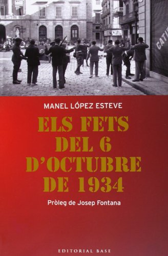 Stock image for Els fets del 6 d'octubre de 1934 Lpez Esteve, Manel for sale by Iridium_Books