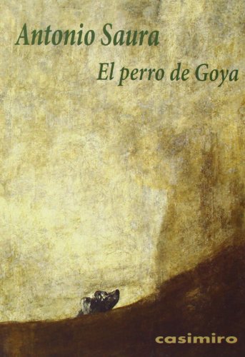 9788415715160: El Perro De Goya (HISTORIA)