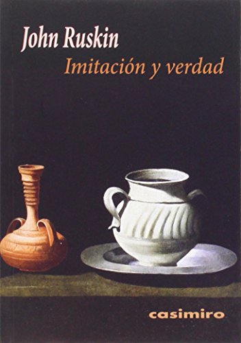 Imagen de archivo de Imitacin y verdad (Spanish Edition) Ruskin, John; Cataln Gonzlez, a la venta por Iridium_Books