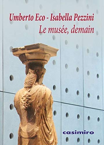 Stock image for Le Muse, demain [Broch] Eco, Umberto et Pezzini, Isabella for sale by BIBLIO-NET