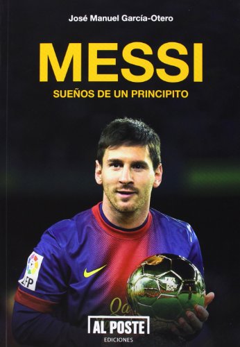 Imagen de archivo de Messi : sueños de un principito a la venta por WorldofBooks