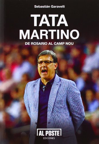 Imagen de archivo de TATA MARTINO: De Rosario al Camp Nou a la venta por KALAMO LIBROS, S.L.