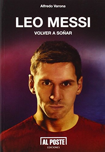 Imagen de archivo de LEO MESSI. VOLVER A SOAR a la venta por Antrtica