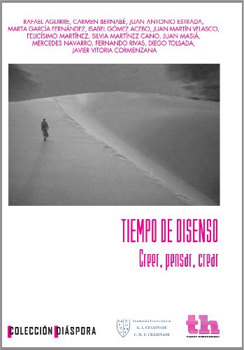 Stock image for Tiempo de Disenso. Creer, Pensar, Crear. for sale by Hamelyn