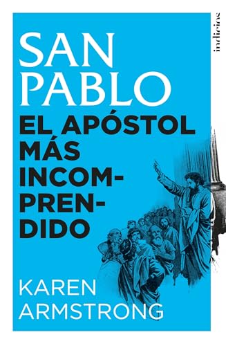 Stock image for San Pablo: El apstol ms incomprendido (Spanish Edition) for sale by GF Books, Inc.