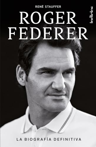 Stock image for Roger Federer: La biografa definitiva (Spanish Edition) for sale by GF Books, Inc.