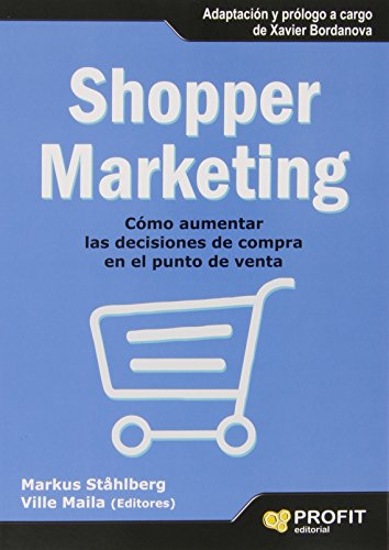 Stock image for Shopper Marketing: Cmo aumentar las decisiones de compra en el punto de venta for sale by Revaluation Books