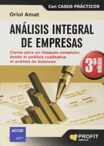 9788415735564: Anlisis integral de empresas: Claves para un chequeo completo: desde el anlisis cualitativo al anlisis de balances (SIN COLECCION)