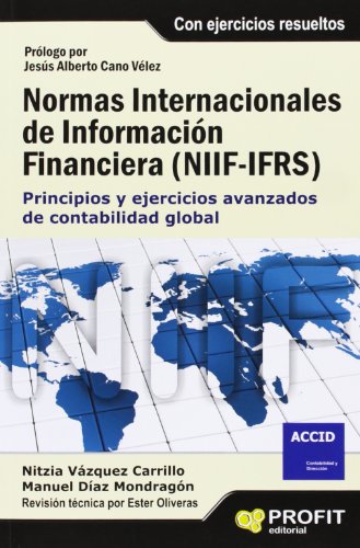 Normas internacionales de informacion financiera (NIIF-IFRS).Principios y ejercicios avanzado de ...