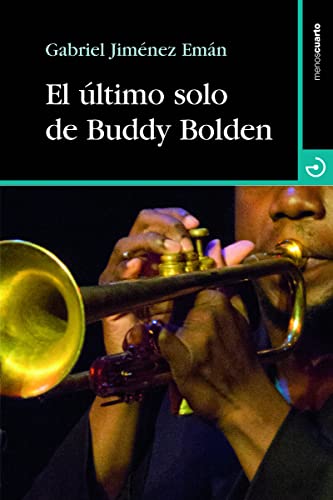 El último solo de Buddy Bolden (Cuadrante Nueve) - Jiménez Emán, Gabriel