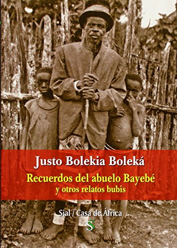 9788415746430: Recuerdos del abuelo Bayeb y otros relatos bubis (Sial Casa de frica)