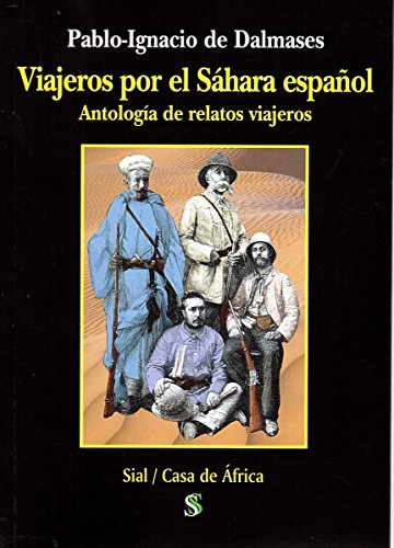 Imagen de archivo de Viajeros por el Sahara Espaol antologa de relatos viajeros a la venta por Pepe Store Books