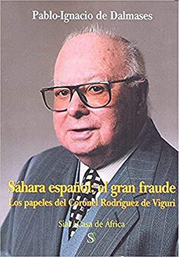 Sáhara español: el gran fraude - Dalmases, Pablo Ignacio de