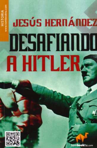 Stock image for Desafiando a HItler (Tombooktu Historia) Hernndez Martnez, Jess for sale by Librera Prncep