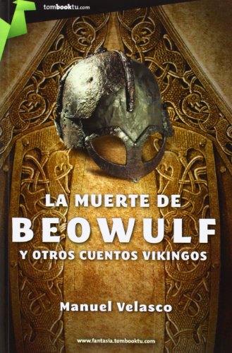 Imagen de archivo de La muerte de Beowulf: y otros cuentos vikingos a la venta por Iridium_Books