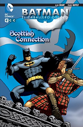 Stock image for BATMAN: EL CABALLERO OSCURO - SCOTTISH CONNECTION for sale by Zilis Select Books