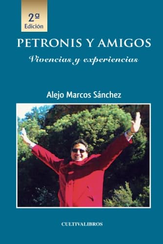 9788415749431: PETRONIS Y AMIGOS. VIVENCIAS (Cultiva)