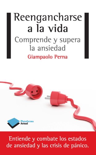 Stock image for REENGANCHARSE A LA VIDA: Comprende y supera la ansiedad for sale by KALAMO LIBROS, S.L.