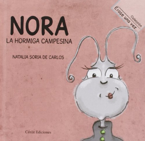 Stock image for Nora. La hormiga campesina for sale by Tarahumara Libros