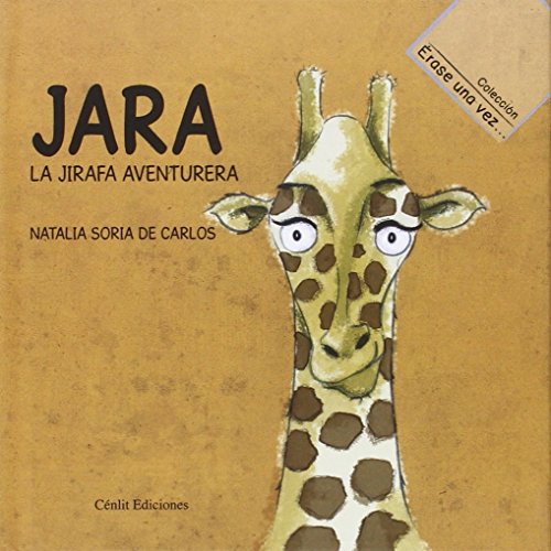 Stock image for Jara. La jirafa aventurera for sale by Tarahumara Libros