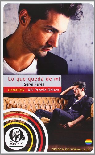 9788415758051: Lo que queda de m: Ganador del XIV Premio Odisea de Literatura (Premios Odisea de Literatura) (Spanish Edition)