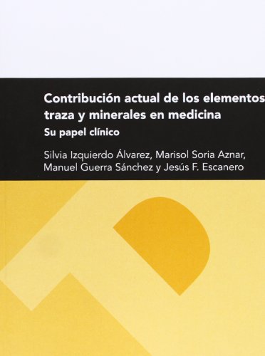 9788415770183: Contribucin actual de los elementos traza y minerales en medicina. Su papel clnico