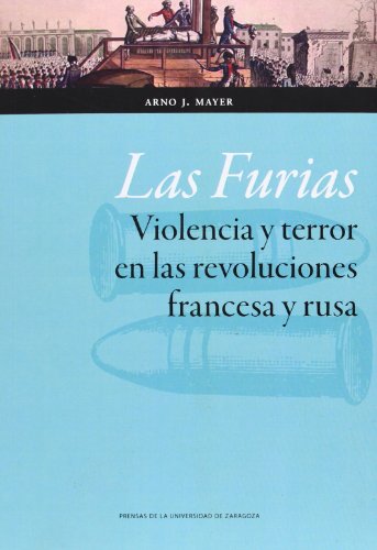 9788415770961: Las Furias : violencia y terror en las revoluciones francesa y rusa