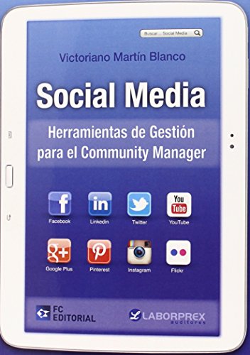 SOCIAL MEDIA (HERRAMIENTAS DE GESTION PARA EL COMMUNITY MANAGER)