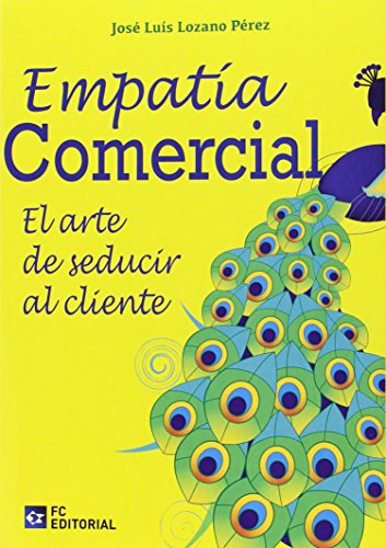 Stock image for Empatia comercial : el arte de seducir al cliente (Empresa) for sale by medimops