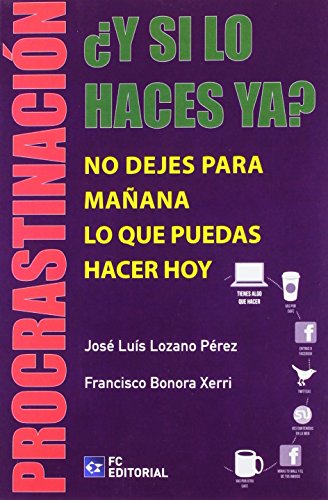 Stock image for Y si lo haces ya? : procrastinacin for sale by medimops