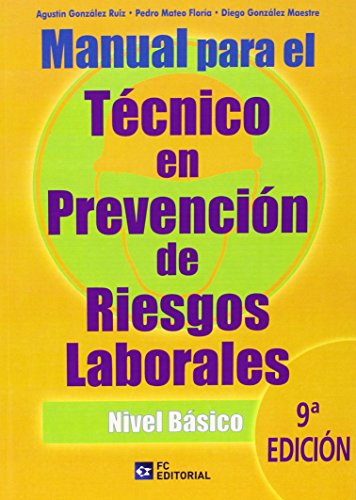 Stock image for MANUAL PARA EL TCNICO EN PREVENCIN DE RIESGOS LABORALES. NIVEL BSICO for sale by Antrtica