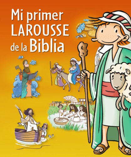 Stock image for Mi primer Larousse de la Biblia (Spanish Edition) for sale by ThriftBooks-Atlanta