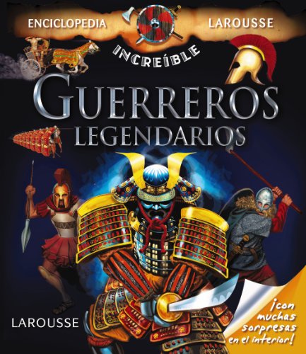 Imagen de archivo de Guerreros Legendarios (Enciclopedia increble) (Spanish Edition) a la venta por Once Upon A Time Books
