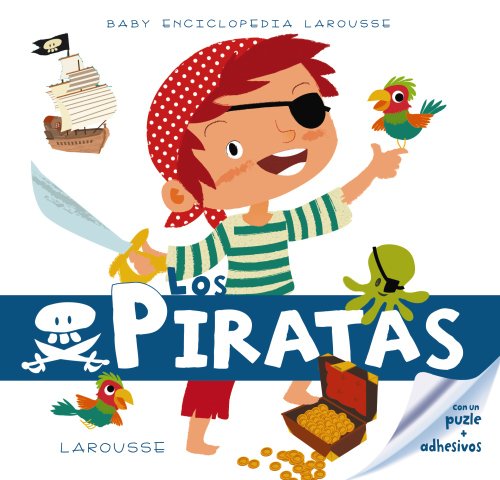 Beispielbild fr Los Piratas / The Pirates (Baby Enciclopedia / Baby Encyclopedia) zum Verkauf von Reuseabook